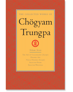 The Collected Works of Chogyam Trungpa: Volume Seven