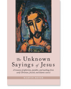 The Unknown Sayings of Jesus