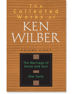 The Collected Works of Ken Wilber: Volume Eight