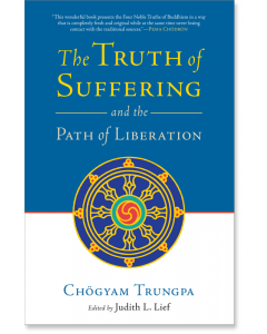 The Truth of Suffering and the Path of Liberation