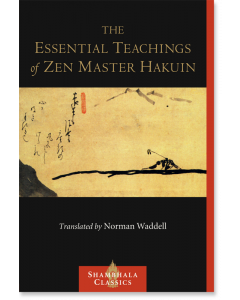 The Essential Teachings of Zen Master Hakuin