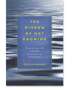 The Wisdom of Not Knowing