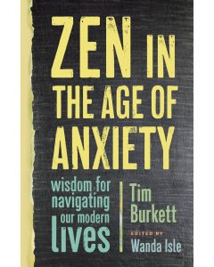 Zen in the Age of Anxiety