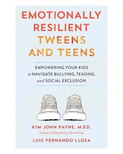 Emotionally Resilient Tweens and Teens