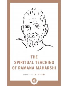 The Spiritual Teaching of Ramana Maharshi