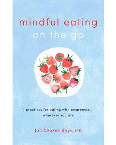 Mindful Eating on the Go