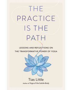The Practice Is the Path