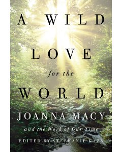 A Wild Love for the World