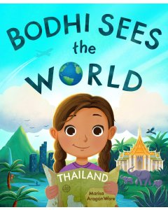 Bodhi Sees the World: Thailand