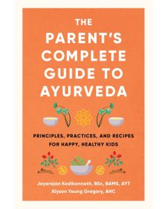 The Parent’s Complete Guide to Ayurveda