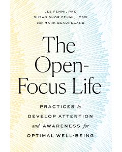 The Open-Focus Life