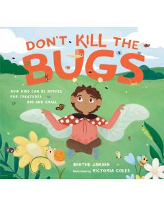 Don't Kill the Bugs