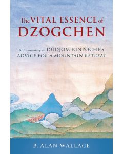 The Vital Essence of Dzogchen