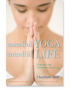 Mindful Yoga, Mindful Life