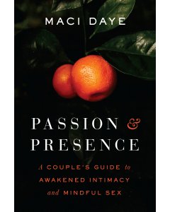 Passion and Presence