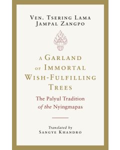 A Garland of Immortal Wish-fulfilling Trees