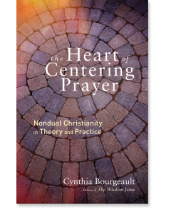 The Heart of Centering Prayer