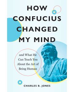 How Confucius Changed My Mind