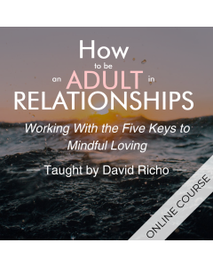 How to Be an Adult in Relationships