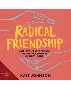 Radical Friendship