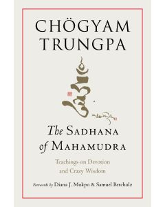 The Sadhana of Mahamudra