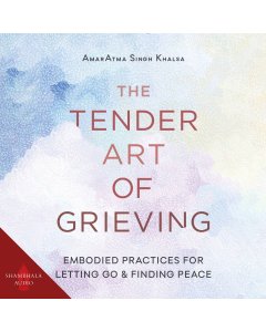 The Tender Art of Grieving