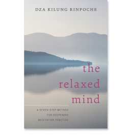 The Relaxed Mind: A Seven-Step Method for Deepening Meditation