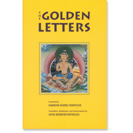 The Golden Letters: The Tibetan Teachings of Garab Dorje, First