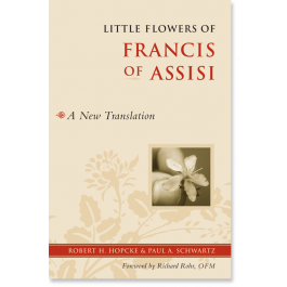 Little Flowers of Francis of Assisi: A New Translation - 9781590303757