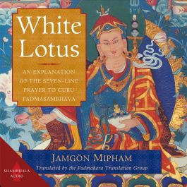 White Lotus: An Explanation of the Seven-Line Prayer to Guru ...