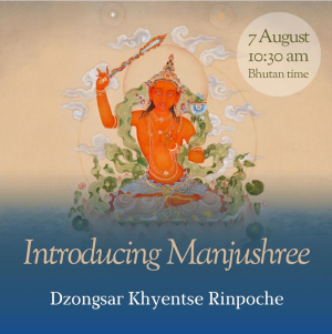 Introducing Manjushree with Dzongsar Khyentse Rinpoche