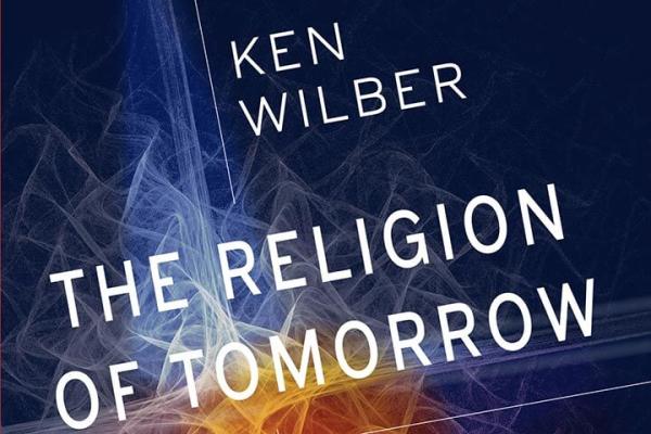The Future of Religion | An Excerpt from the Religion of Tomorrow