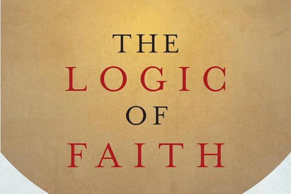The F-Word | An Excerpt from The Logic of Faith