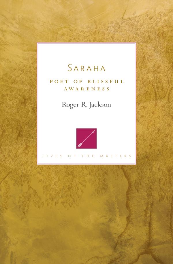 Saraha’s Images and Symbols: An Excerpt from Saraha