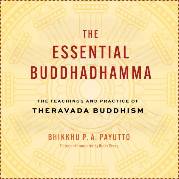 An Excerpt from The Essential Buddhadhamma