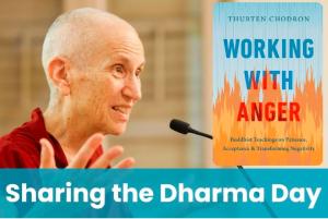 "Working with Anger" Teachings on Sharing the Dharma Day / Venerable Thubten Chodron / Sravasti Abbey and Online