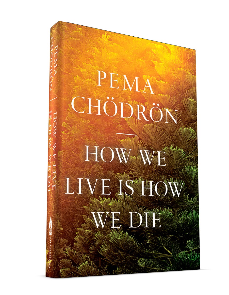 How We Live Is How We Die