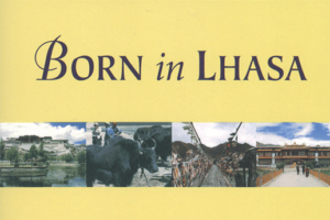 Born in Lhasa