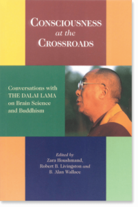 The Dalai Lama, Buddhism, and Science: Consciousness At the Crossroads