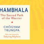 Book Club Discussion | Shambhala: The Sacred Path of the Warrior by Chögyam Trungpa