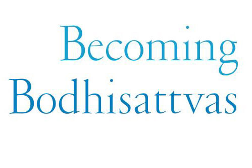 Preparing the Ground | An Excerpt from Becoming Bodhisattvas