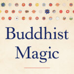 Sources of Magic in Buddhist Scripture