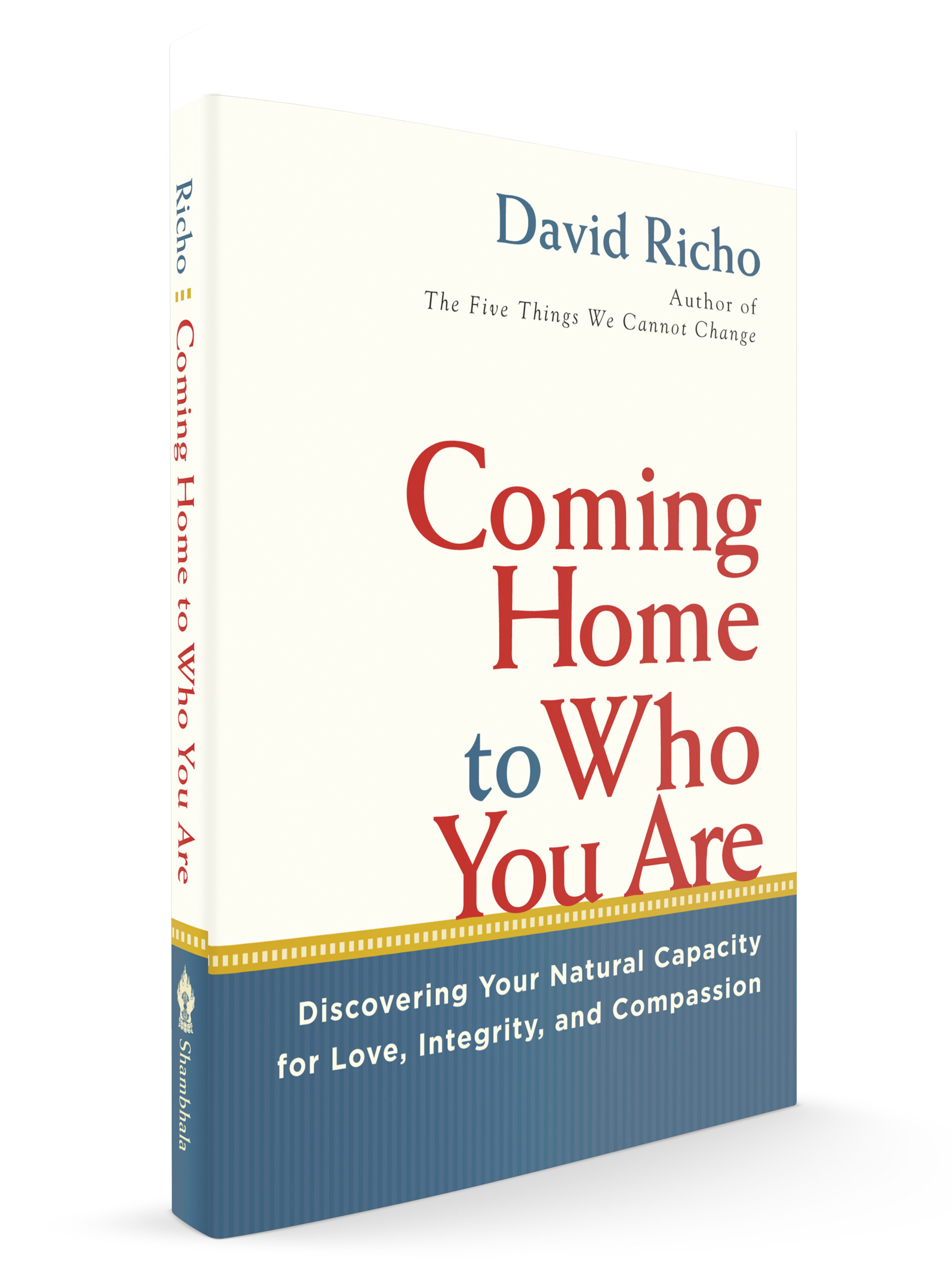 Coming Home to Who You Are Coming Home to Who You Are