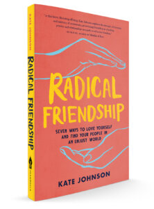 Radical Friendship