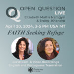 OQ Live Conversation: Faith: Seeking Refuge with Elizabeth Mattis Namgyel and Traleg Khandro