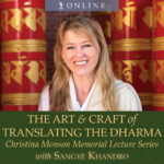 Sangye Khandro: The Art and Craft of Translating the Dharma