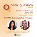 OQ Live Conversation: Faith: Grounded in Wisdom with Elizabeth Mattis Namgyel and Sean Price