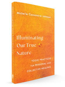 Illuminating-Our-True-Nature_PB_1200 Illuminating Our True Nature