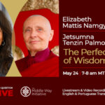 OQ Live Conversation: “The Perfection of Wisdom” with Elizabeth Mattis Namgyel and Jetsunma Tenzin Palmo