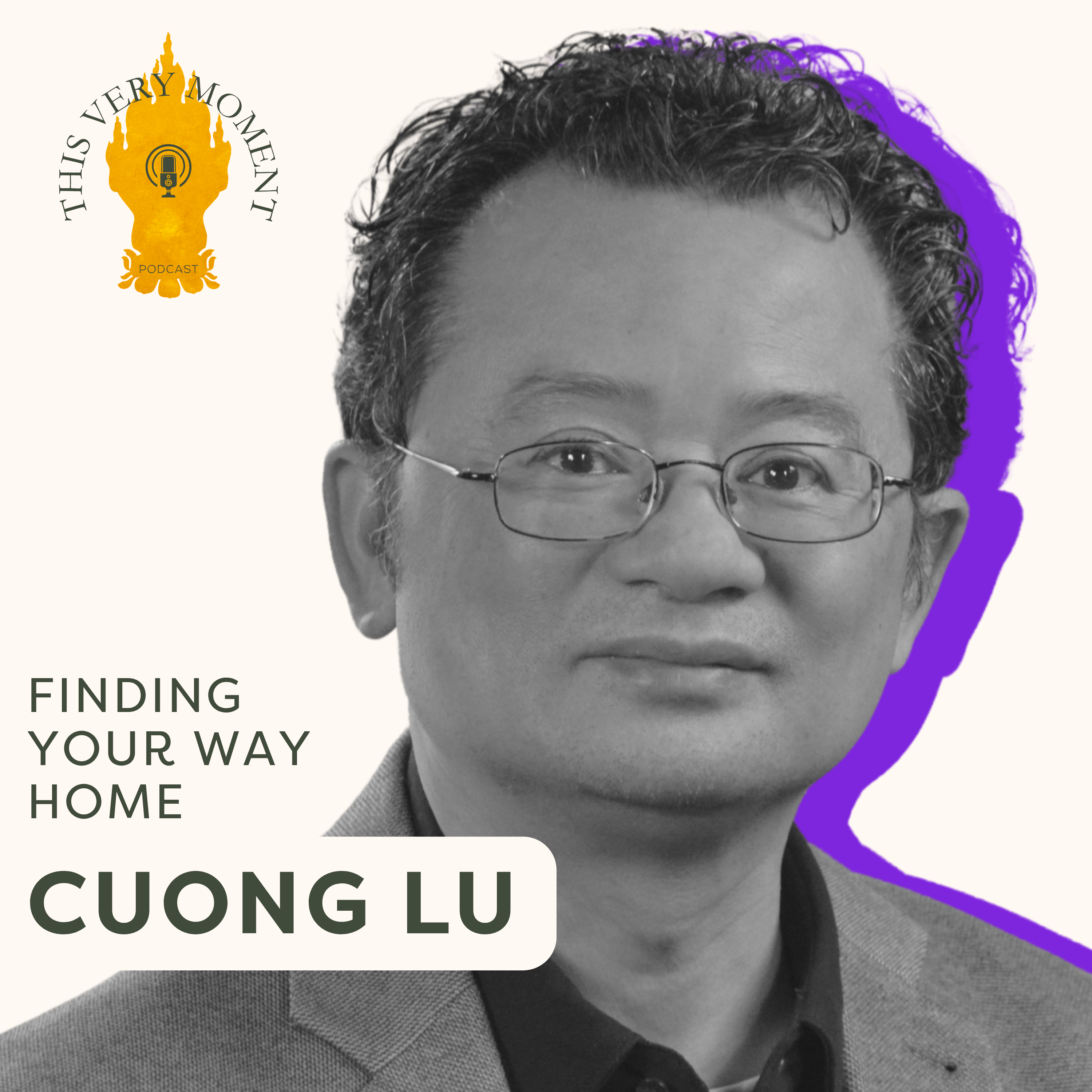 This Very Moment Episode 11: Cuong Lu